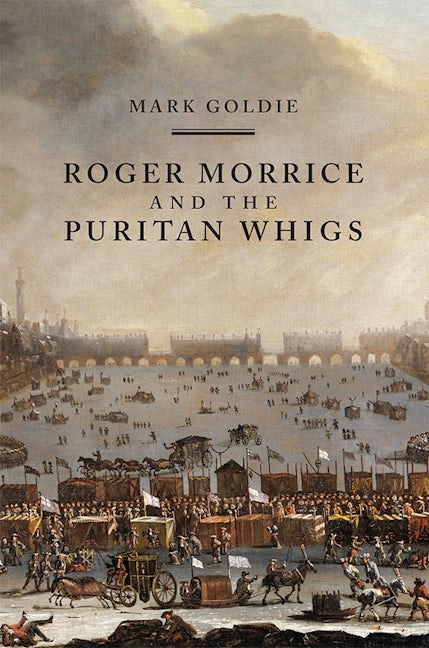Book cover image for Roger Morrice and the Puritan Whigs ISBN: 9781783271108